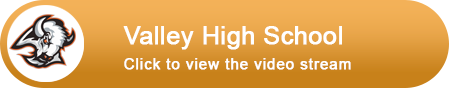 Click to View Valley HS Video Stream